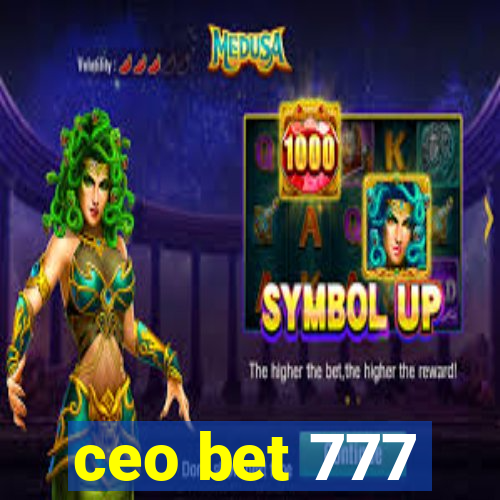 ceo bet 777